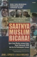 Saatnya Muslim Bicara! : ,Opini Umat Muslim Tentang Islam, Barat, Kekerasan, HAM, dan isu-isu Konteporer Lainnya
