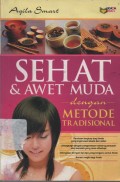 Sehat & Awet Muda dengan Metode Tradisional
