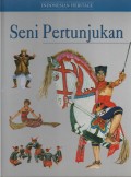 Seni Pertunjukan : Indonesian Heritage