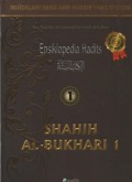 Ensiklopedia Hadits 1 : Shahih Al-Bukhari 1