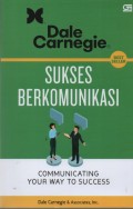Sukses Berkomunikasi : Communicating Your Way to Success