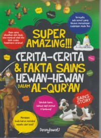 Image of Super Amazing !!! Cerita-Cerita & Fakta Sains Hewan-Hewan dalam Al-Qur'an
