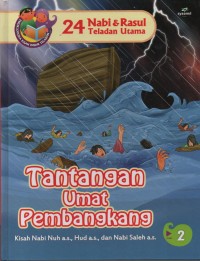 Image of Tantangan Umat Pembangkang : Kisah Nabi Nuh a.s dan Nabi Saleh a.s ( 24 Nabi & rasul Teladan Utama 2 )