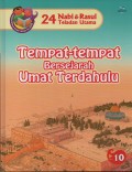 Tempat-Tempat Bersejarah Umat Terdahulu : Tempat-Tempat dan Peninggalan Kaum Terdahulu yang Diminta Bertauhid ( 24 Nabi & Rasul Teladan Utama 10 )