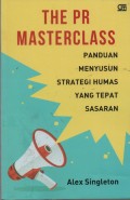 The PR Masterclass : Panduan Menyusun Strategi Humas yang Tepat Sasaran