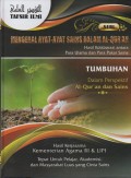 Mengenal Ayat- Ayat Sains dalam Al-Qur'an : Hasil Kolaborasi Antara Para Ulama dan Para Pakar Sains ( Tumbuhan ) vol 4