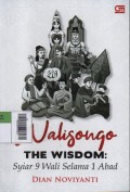 Walisongo, The Wisdom : Syiar 9 Wali Selama 1 Abad