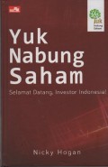 Yuk Nabung Saham : Selamat Datang, Investor Indonesia